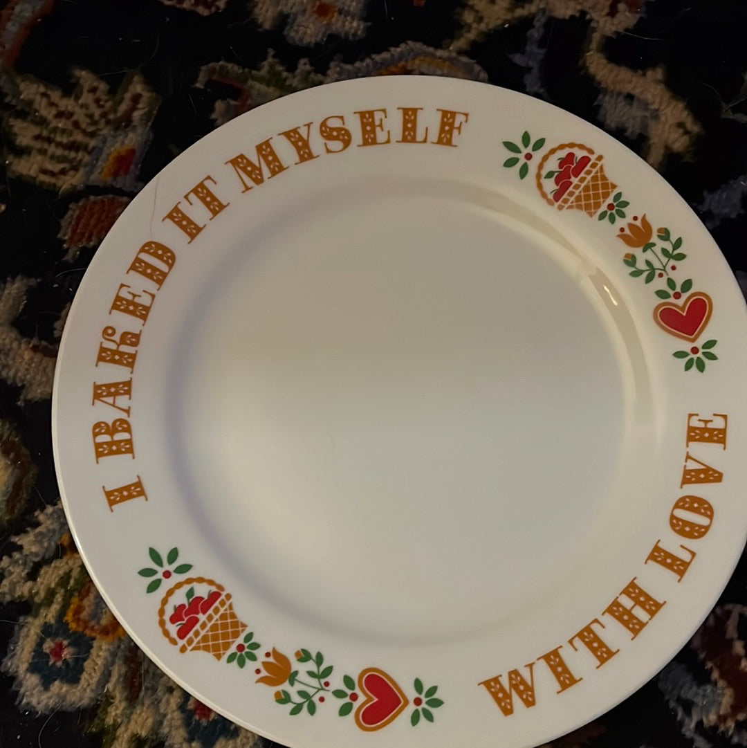 Vtg “I baked it myself with love” Plate